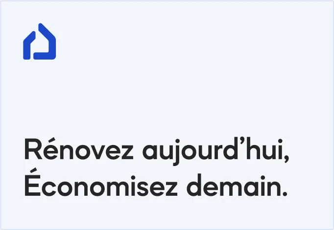 Carte avec le slogan Rénovez aujourd'hui, économisez demain